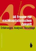 46 Fragen zur nachkapitalistischen Zukunft