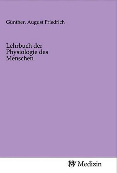 Lehrbuch der Physiologie des Menschen