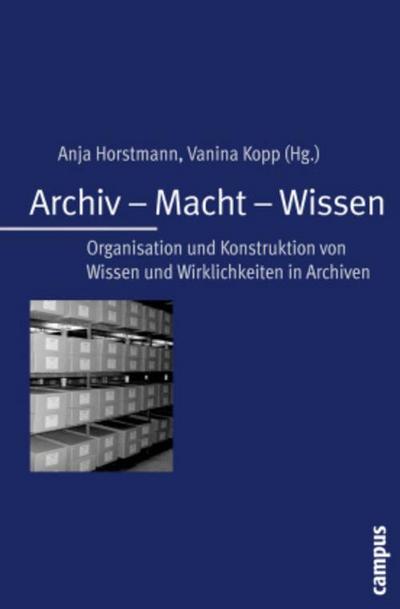 Archiv - Macht - Wissen