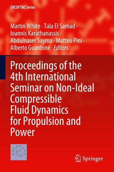 Proceedings of the 4th International Seminar on Non-Ideal Compressible Fluid Dynamics for Propulsion and Power