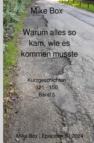 Warum alles so kam, wie es kommen musste