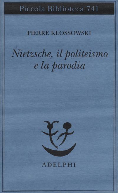 Nietzsche, il politeismo e la parodia