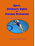 Sport, Children’s Rights and Violence Prevention