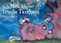 Hab Mut, kleiner Drache Tarakona von Irina Gruber