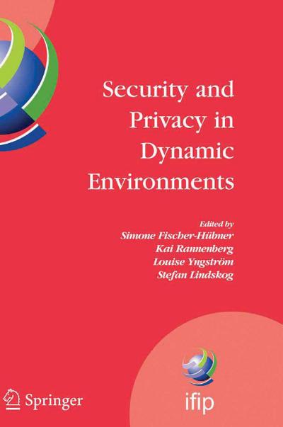 Security and Privacy in Dynamic Environments
