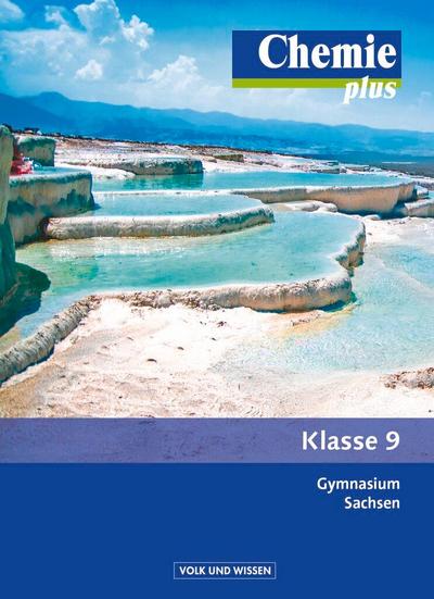 Chemie plus 9. Schuljahr. Schülerbuch Gymnasium Sachsen