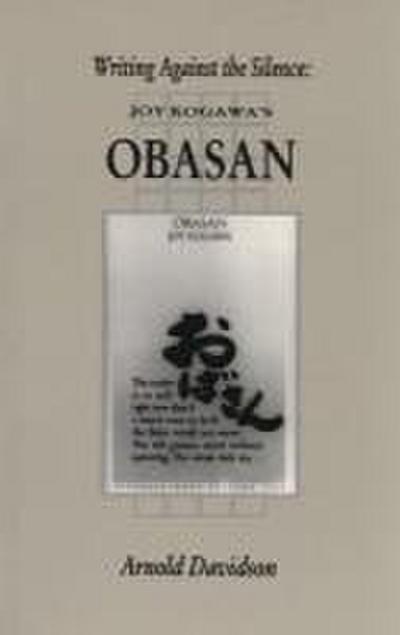 Writing Against the Silence: Joy Kogawa’s Obasan
