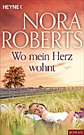 Wo mein Herz wohnt von Nora Roberts | Ebook