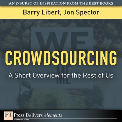 Crowdsourcing : A Short Overview for the Rest of Us