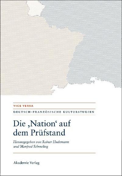 Die ’Nation’ auf dem Prüfstand/La ’Nation’ en question/Questioning the ’Nation’