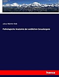 Pathologische Anatomie der weiblichen Sexualorgane