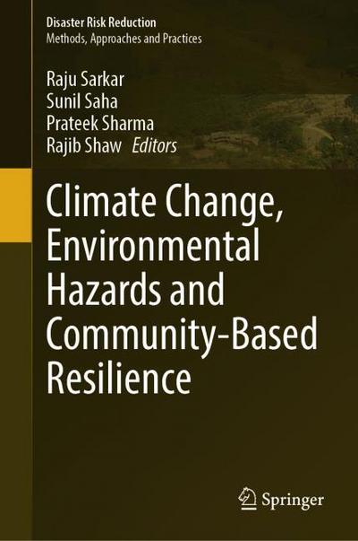 Climate Change, Environmental Hazards and Community-Based Resilience