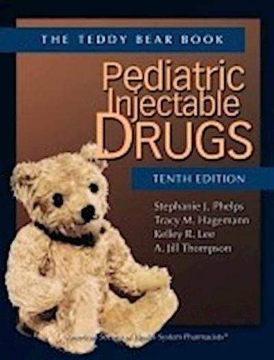Phelps, S:  Pediatric Injectable Drugs (The Teddy Bear Book)