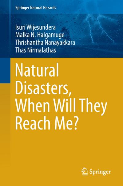 Natural Disasters, When Will They Reach Me?