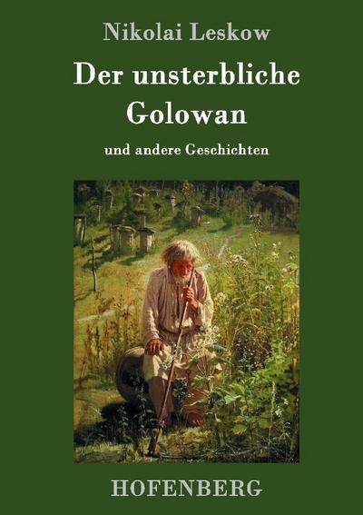 Der unsterbliche Golowan
