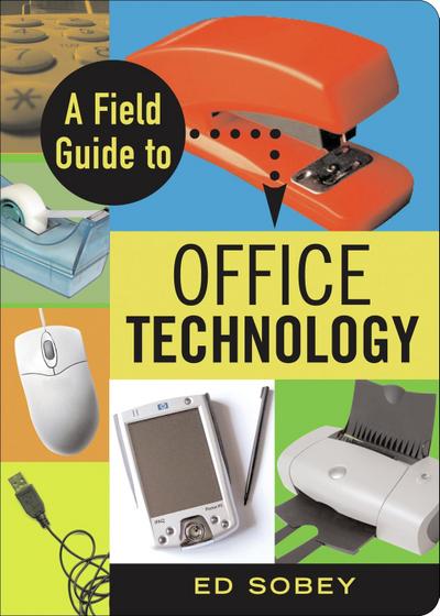 Field Guide to Office Technology