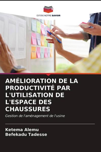 AMÉLIORATION DE LA PRODUCTIVITÉ PAR L’UTILISATION DE L’ESPACE DES CHAUSSURES