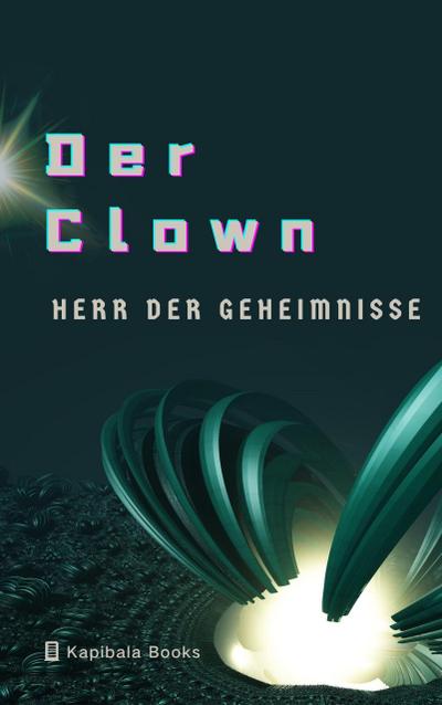 Der Clown  Herr der Geheimnisse