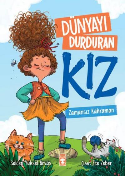 Dünyayi Durduran Kiz - Zamansiz Kahraman