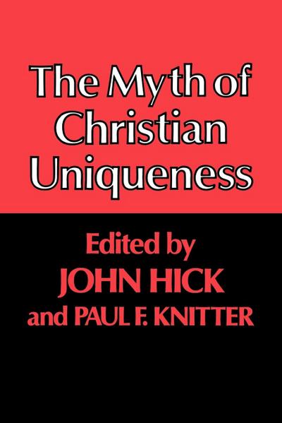 The Myth of Christian Uniqueness