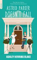 Astrid Parker doesn’t Fail - Bright Falls - tome 2