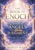 The book of Enoch: Secrets of Angels and Divine Judgment