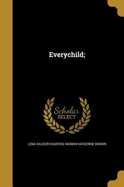 Everychild;