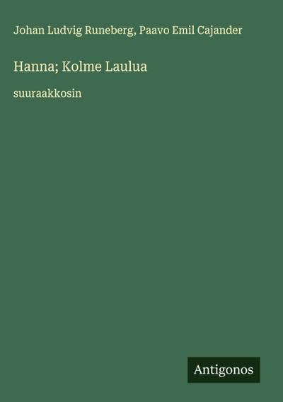 Hanna; Kolme Laulua