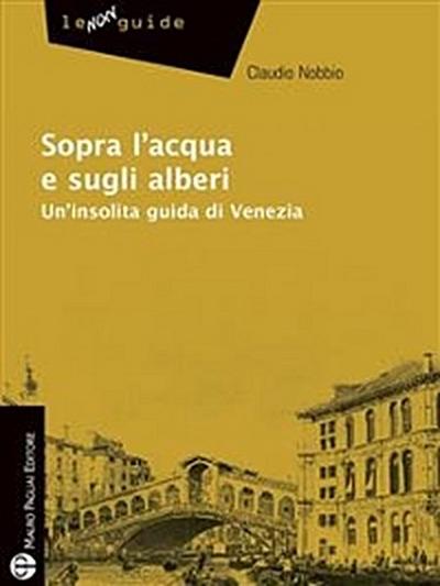 Sopra l’acqua e sugli alberi