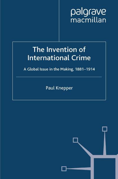 The Invention of International Crime