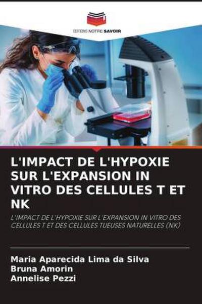 L’IMPACT DE L’HYPOXIE SUR L’EXPANSION IN VITRO DES CELLULES T ET NK