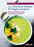 111 Schonkost-Rezepte für Magen und Darm