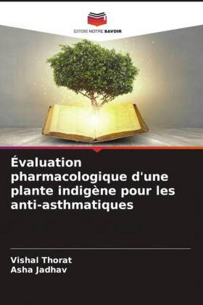 Évaluation pharmacologique d’une plante indigène pour les anti-asthmatiques