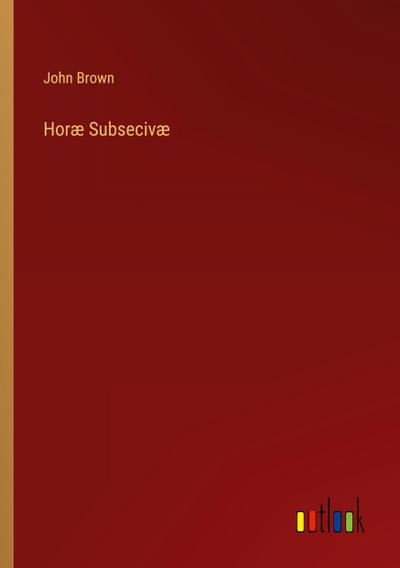 Horæ Subsecivæ