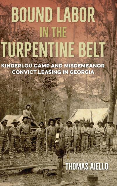 Bound Labor in the Turpentine Belt