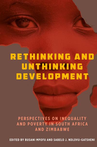 Rethinking and Unthinking Development