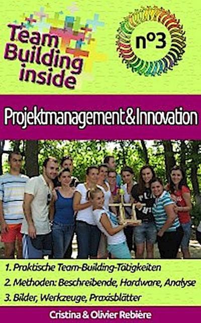 Team Building inside n°3 - Projektmanagement & Innovation (eBook, EPUB) - Cristina Rebiere