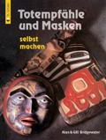 Totempfähle und Masken