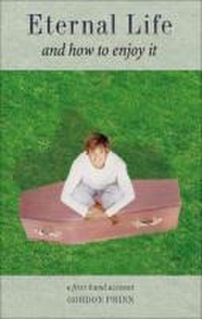 Eternal Life and How to Enjoy It