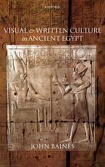 Visual and Written Culture in Ancient Egypt