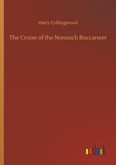 The Cruise of the Nonsuch Buccaneer