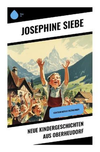 Neue Kindergeschichten aus Oberheudorf