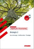 STARK Biologie 2 - Abitur-Training - Neurobiologie