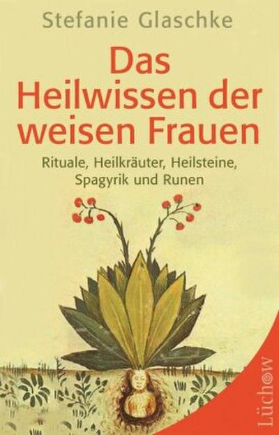 Das heilwissen der weisen Frau