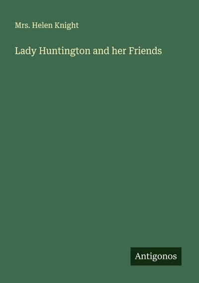 Lady Huntington and her Friends