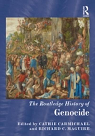 The Routledge History of Genocide