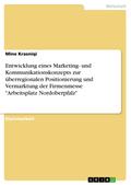 Entwicklung eines Marketing- und Kommunikationskonzepts zur überregionalen Positionierung und Vermarktung der Firmenmesse "Arbeitsplatz Nordoberpfalz"