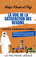 Nahju Khada Al Hajj : La voie de la satisfaction des besoins - CHEIKH AHMADOU BAMBA MBACKE