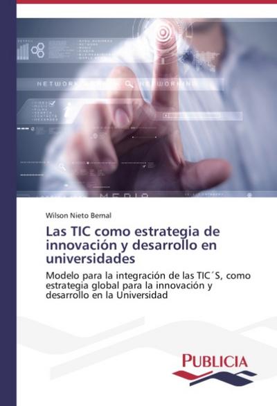 Las TIC como estrategia de innovación y desarrollo en universidades