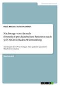 Nachsorge von ehemals forensisch-psychiatrischen Patienten nach § 63 StGB in Baden-Württemberg
